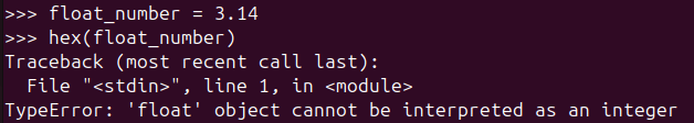 Figure 8. Error message when attempting to convert a float to hexadecimal using hex()